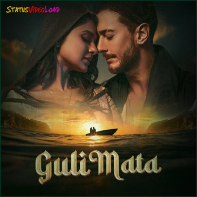 Guli Mata Song Status Video Download