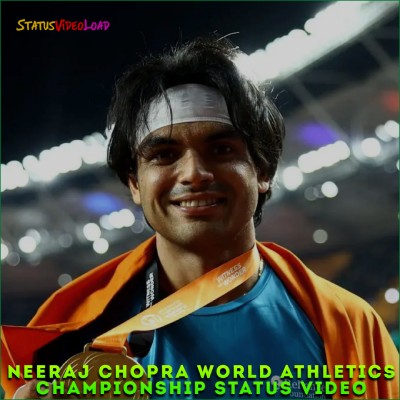 Neeraj Chopra World Athletics Championship Status Video