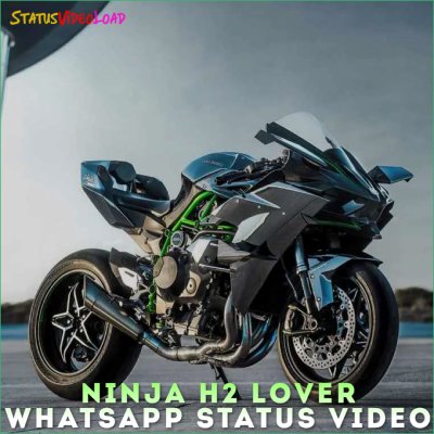 Ninja H2 Lover Whatsapp Status Video