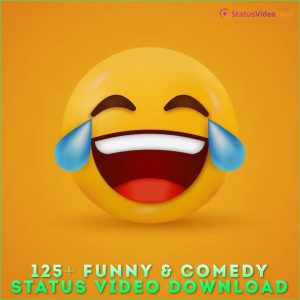 125+ Funny & Comedy Status Video Download