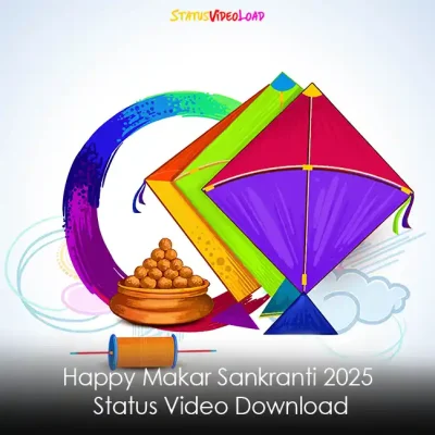 Happy Makar Sankranti 2025 Status Video Download