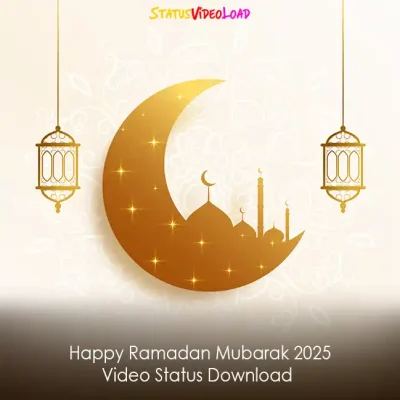 Happy Ramadan Mubarak 2025 Video Status Download